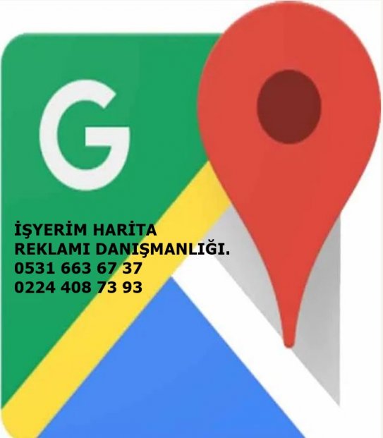 İşyeri Harita Konum Reklamı Bursa Web Site Yapımı Google 1. Sayfa Seo Çalışması