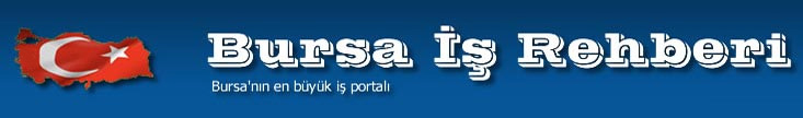 Bursa İş Rehberi Bursa İş Rehberi